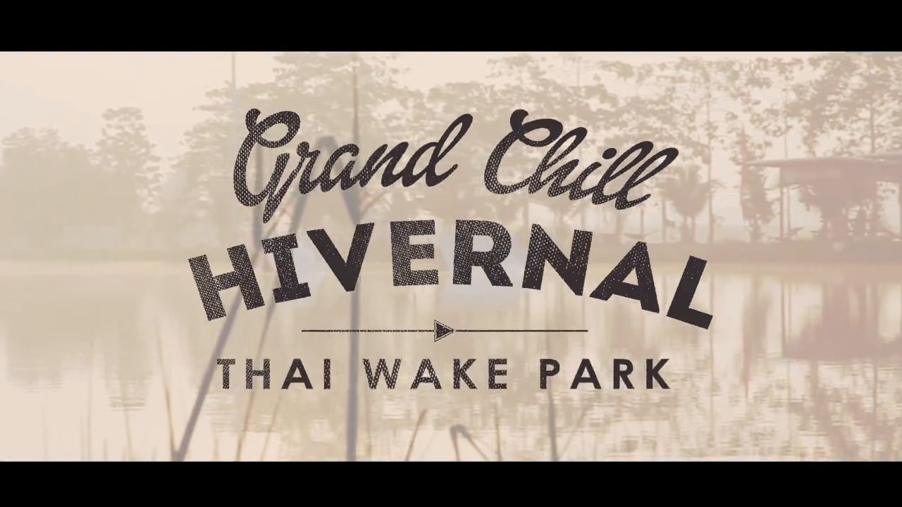 Grand Chill Hivernal – Thai Wake Park 2014