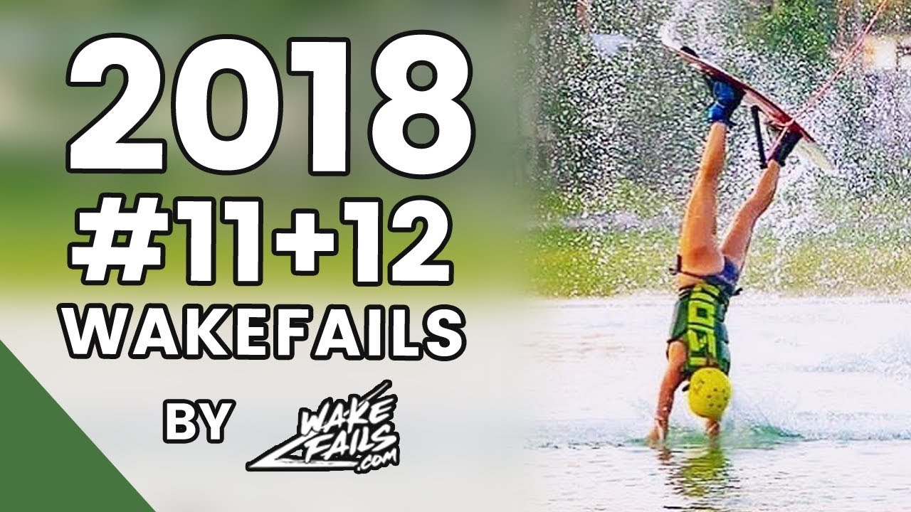 Best Wakeboard Fails of November & December 2018